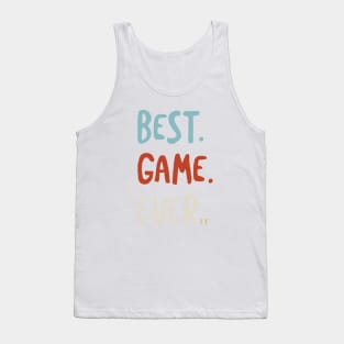 Baseball Best Game Ever. Tank Top